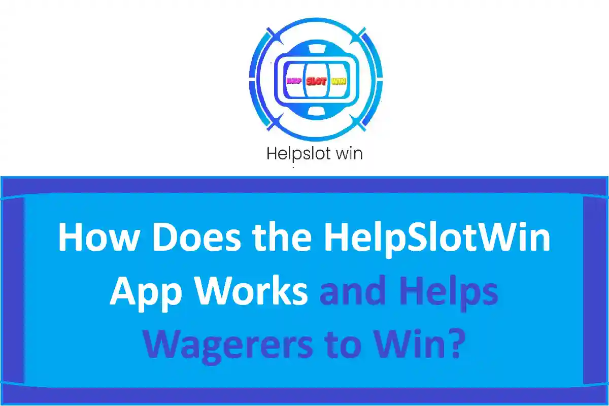 How to Use HelpSlotWin App to Maximize Your Slot Game Winnings?